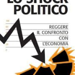 Lo shock politico. Reggere il confronto con l’economia