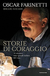 Oscar Farinetti. Amore, coraggio e libertà nelle storie del vino italiano