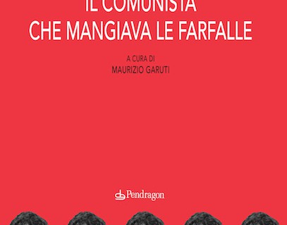 Il comunista che mangiava le farfalle
