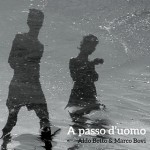 A Passo d’uomo con Aldo Betto e la sua musica
