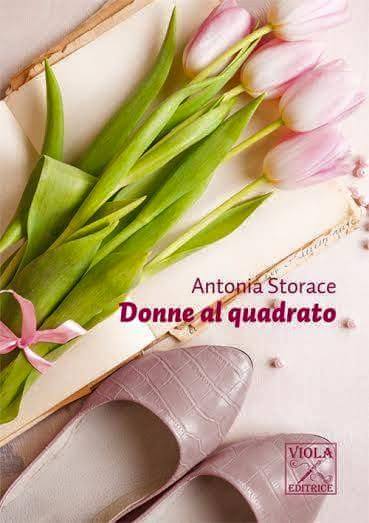 Antonia Storace: una donna che scrive delle donne.