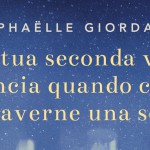 La tua seconda vita comincia quando capisci di averne una sola