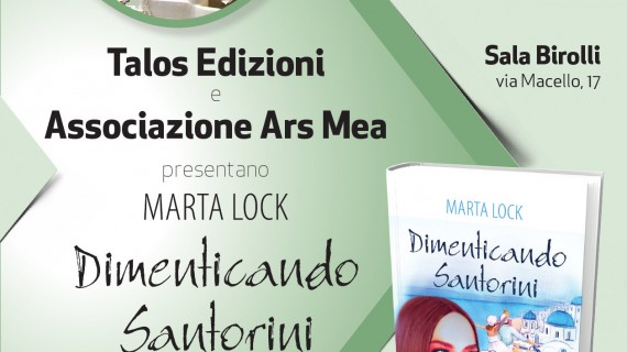 Marta Lock presenta, a Verona, Dimenticando Santorini