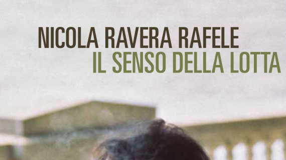 Il senso della lotta di Nicola Ravera Rafele