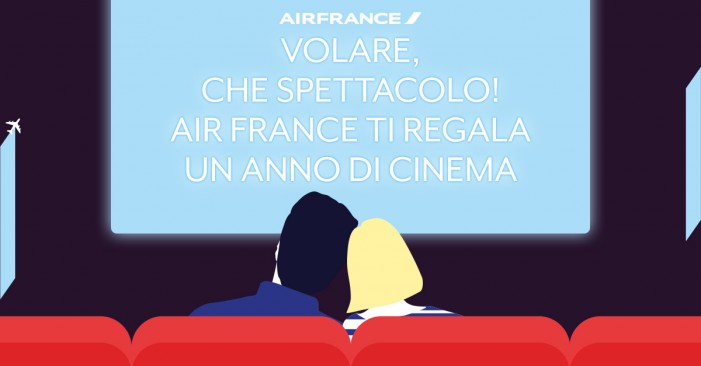 Volare che spettacolo! Con Air France vinci un anno di cinema gratuito