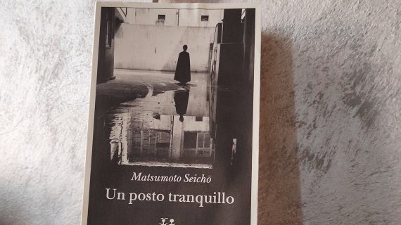 Matsumoto Seichō. Un posto tranquillo che tranquillo non è