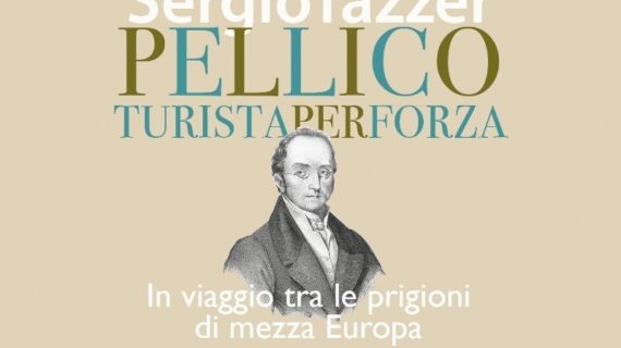 Pellico, turista per forza, ecco il nuovo libro di Sergio Tazzer