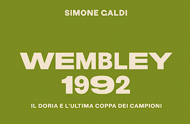 Wembley 1992 – Il Doria e l’ultima Coppa dei Campioni