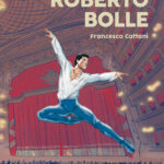 La Graphic Novel su Roberto Bolle in libreria