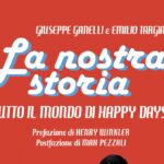 La nostra storia: tutto il mondo di Happy Days in 50 anni