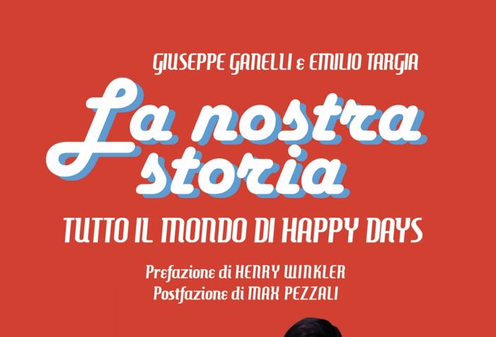 La nostra storia: tutto il mondo di Happy Days in 50 anni