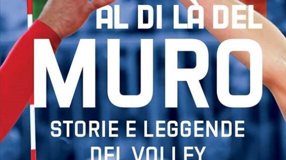 Al di là del muro di Maurizio Nicita finalista al premio Bancarella sport 2024