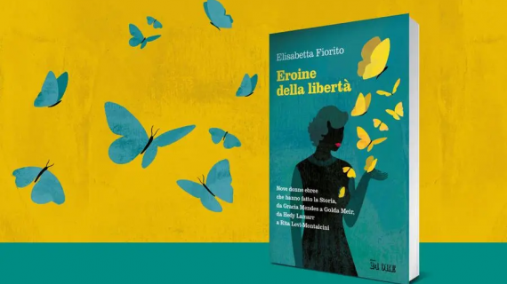 Eroine della Libertà: nove donne ebree che hanno fatto la storia